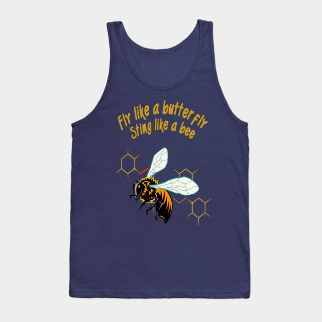 Fly like a butterfly sting like a bee Tank Top by culturageek